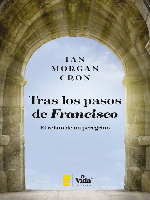 Title details for Tras los pasos de Francisco by Ian Morgan Cron - Available